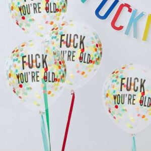 "Fuck You're Old" - Ballon - Fødselsdag